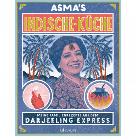 Asma Khan - Asma's Indische Kche