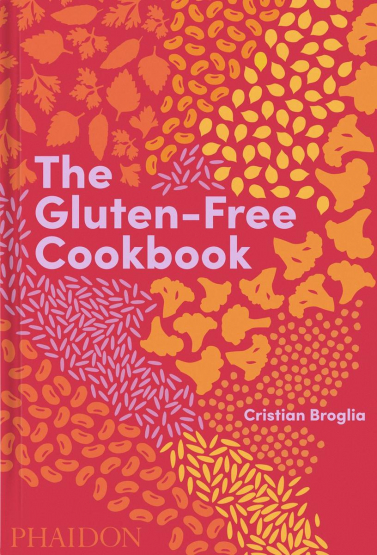 Cristian Broglia - The Gluten-Free Cookbook