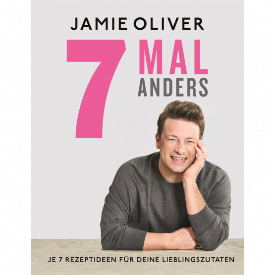 Jamie Oliver - 7 mal anders Deutsche Ausgabe Jamie Oliver - 7 mal anders Deutsche Ausgabe