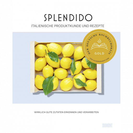 Juri Gottschall, Mercedes Lauenstein - Splendido Produktkunde und Rezepte Juri Gottschall, Mercedes Lauenstein - Splendido Produktkunde und Rezepte