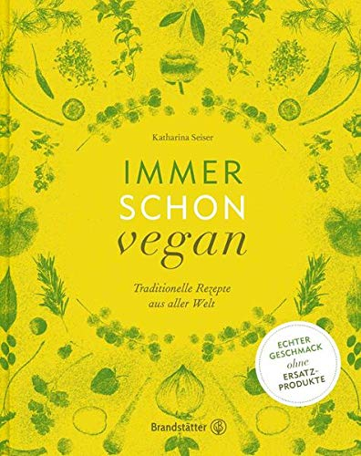 Katharina Seiser - Immer schon vegan Katharina Seiser - Immer schon vegan