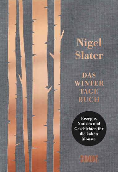 Nigel Slater - Das Wintertagebuch Nigel Slater - Das Wintertagebuch