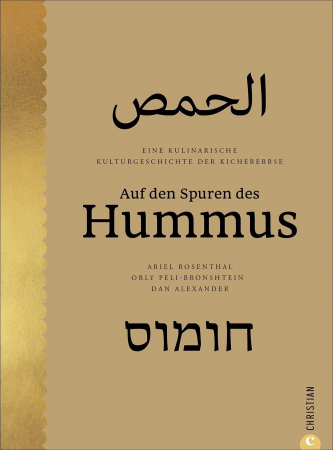 Ariel Rosenthal, Orly Peli.Bronshtein, Dan Alexander - Auf den Spuren des Hummus Ariel Rosenthal, Orly Peli.Bronshtein, Dan Alexander - Auf den Spuren des Hummus