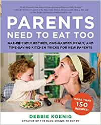 Debbie Koenig - Parents Need To eat Too
