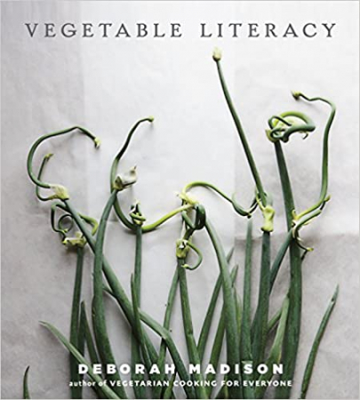Deborah Madison - Vegetable Literacy