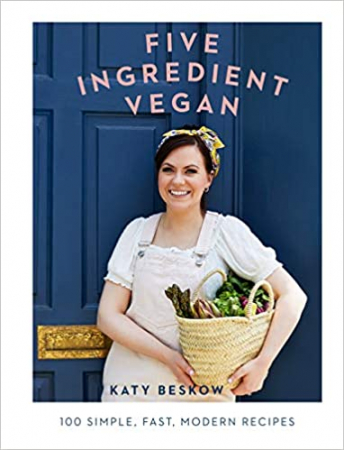 Katy Beskow - Five Ingredient Vegan