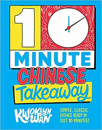 Kwoklyn Kwan - 10-Minute Chinese Takeaway