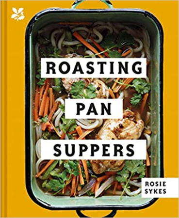 Rosie Sykes - Roasting Pan Suppers