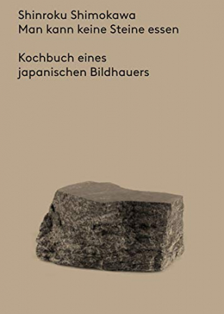 Shinroku Shimokawa - Man kann keine Steine essen Shinroku Shimokawa - Man kann keine Steine essen