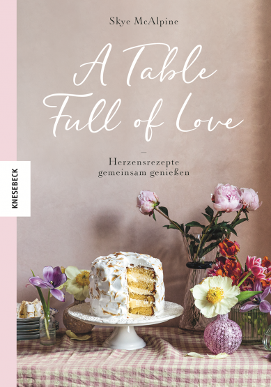 Skye McAlpine - A Table Full Of Love