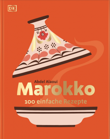 Abdel Alaoui - Marokko 100 einfache Rezepte