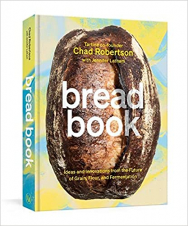 Chad Robertson, Jennifer Latham - Bread Book