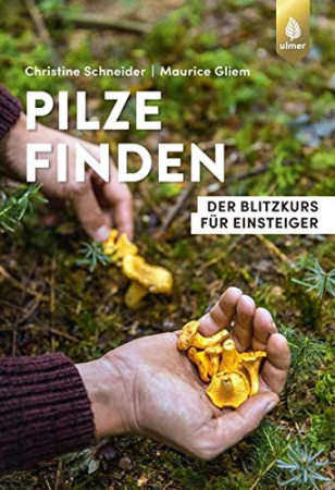 Christine Schneider Maurice Gliem - Pilze finden Christine Schneider Maurice Gliem - Pilze finden