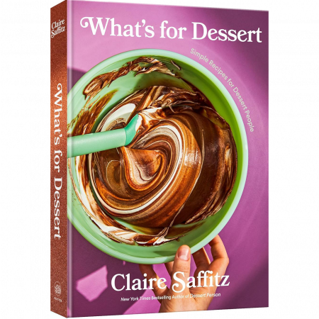 Claire Saffitz - Whats for Dessert