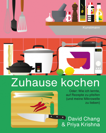David Chang, Priya Krishna - Zuhause kochen