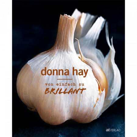 Donna Hay - Von Einfach zu Brillant - German Version