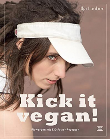 Ilja Lauber - Kick it vegan! Ilja Lauber - Kick it vegan!