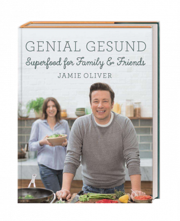 Jamie Oliver - Genial Gesund: Superfood for Family & Friends Jamie Oliver - Genial Gesund: Superfood for Family & Friends