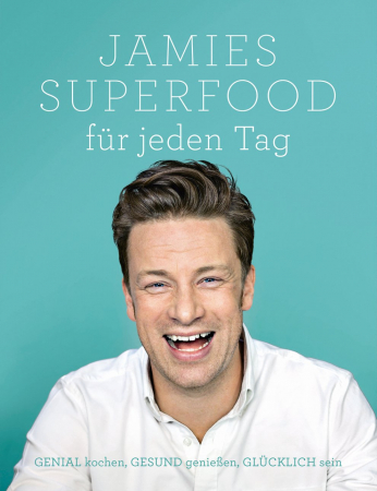 Jamie Oliver - Jamies Superfood für jeden Tag Jamie Oliver - Jamies Superfood für jeden Tag
