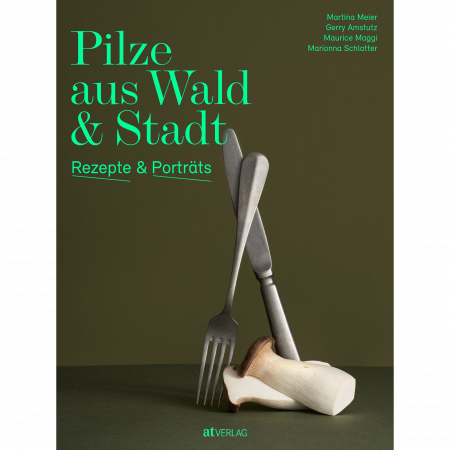 M. Meier, G. Amstutz, M. Maggi, M. Schlatter - Pilze aus Wald und Stadt M. Meier, G. Amstutz, M. Maggi, M. Schlatter - Pilze aus Wald und Stadt