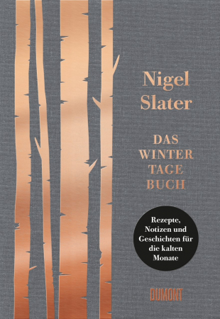 Nigel Slater - Das Wintertagebuch Nigel Slater - Das Wintertagebuch