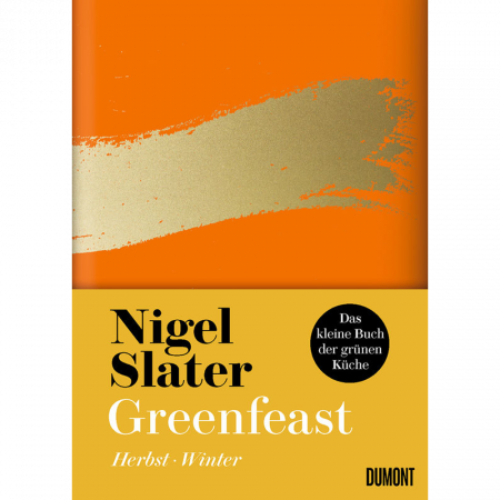 Nigel Slater - Greenfeast Herbst / Winter Nigel Slater - Greenfeast Herbst / Winter