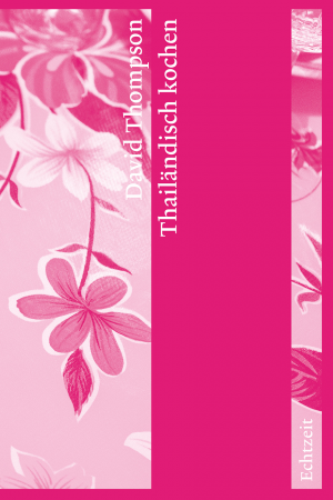 David Thompson - Thailändisch kochen David Thompson - Thailändisch kochen
