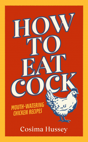 Cosima Hussey - How To Eat Cock