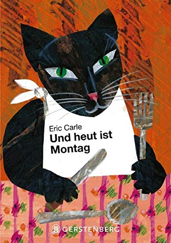 Eric Carle - Und heut ist Montag