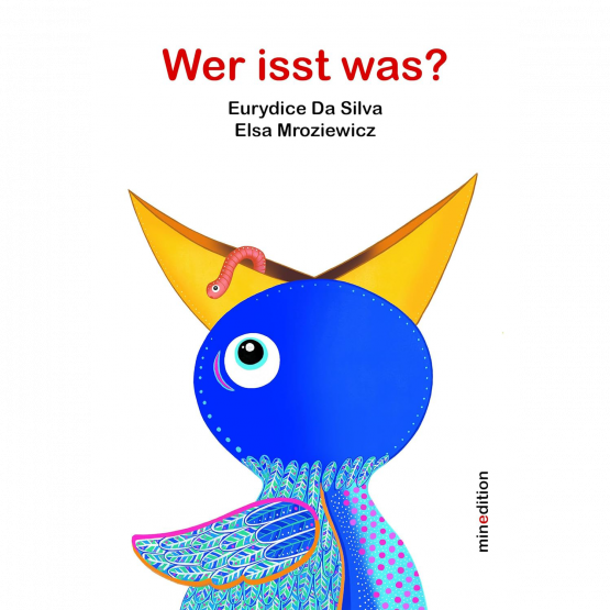 Eurydice D Silva, Elsa Mroziewicz - Wer isst was?