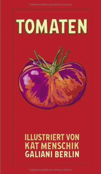 Kat Menschik - Tomaten