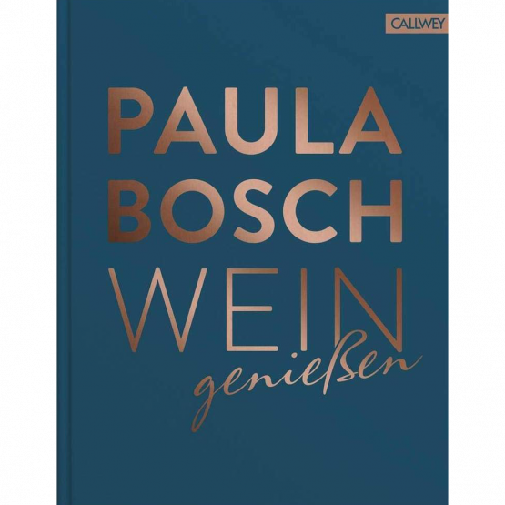 Paula Bosch - Wein genieen