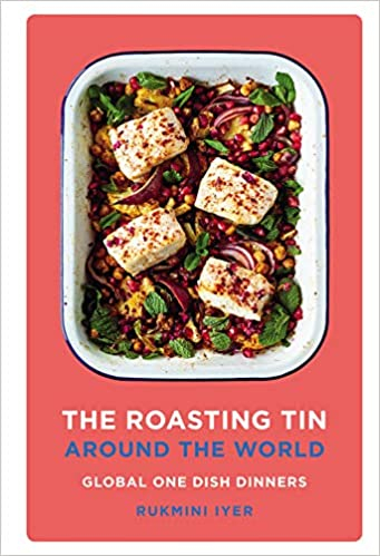 Rukmini Iyer - The Roasting Tin Around The World