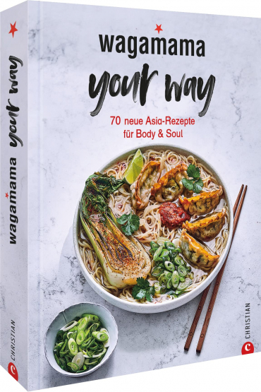Wagamama Your Way! Deutsche Ausgabe