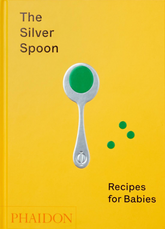 Amanda Grant - The Silver Spoon: Recipes for Babies