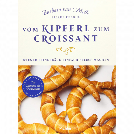 Barbara van Melle, Pierre Reboul - Vom Kipferl zum Croissant