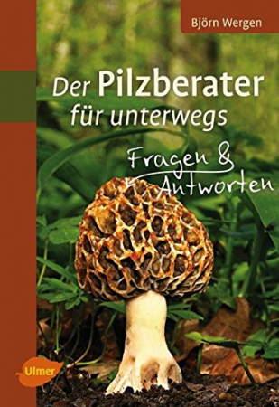 Bjrn Wergen - Der Pilzberater fr unterwegs