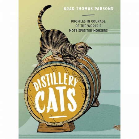 Brad Thomas Parsons - Distillery Cats