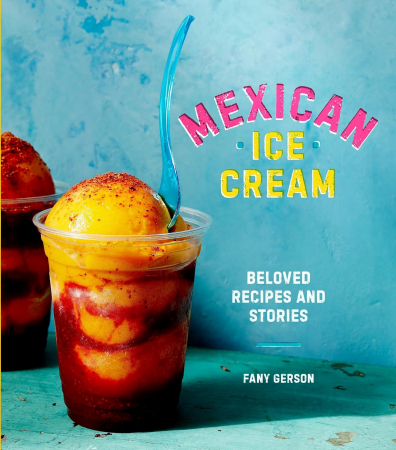 Fany Gerson - Mexican Ice Cream