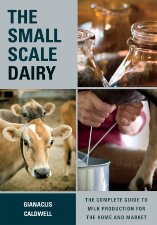 Gianaclis Caldwell - The Small-Scale Dairy