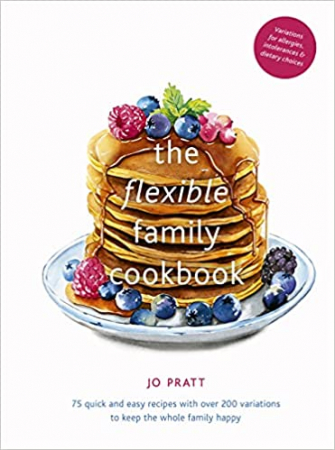 Jo Pratt - The Flexible Family Cookbook