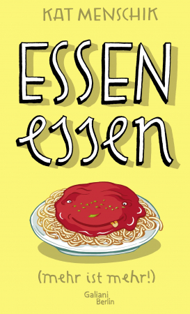 Kat Menschik - Essen essen