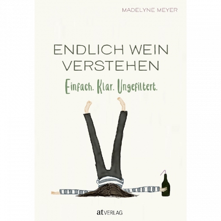 Madelyne Meyer - Endlich Wein verstehen