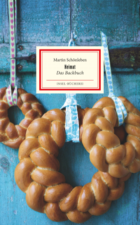 Martin Schnleben - Heimat. Das Backbuch