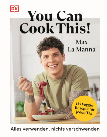 Max La Manna - You Can Cook This!