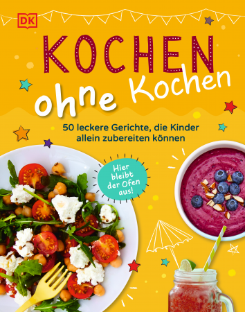 Rebecca Woollard - Kochen ohne Kochen: 50 leckere Gerichte, die Kinder allein zubereiten knnen. Hier bleibt der Ofen aus!