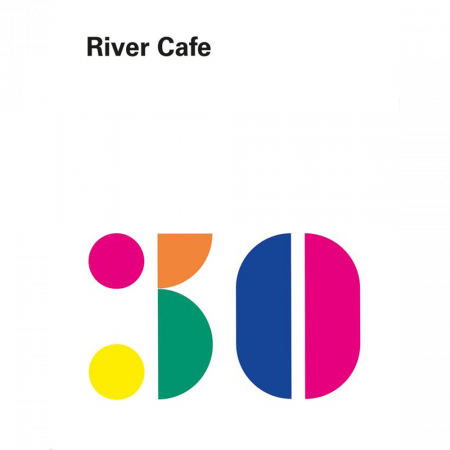 Rose Gray, Ruth Rogers - River Cafe 30 Deutsche Ausgabe