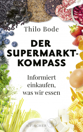 Thilo Bode - Der Supermarkt-Kompass